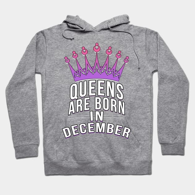 Queens are born in December Hoodie by PGP